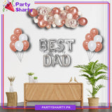 Best Dad with Rose Gold and White Theme Set For Father's Day and Papa's Birthday Decoration and Celebration