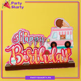 Ice-cream Theme Happy Birthday Thermocol Standee For Candyland Theme Based Birthday Celebration and Party Decoration