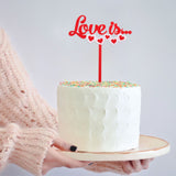 Love is / Heart Shaped Cupcake / Cake Topper For Valentine Anniversary Wedding Cake Decoration